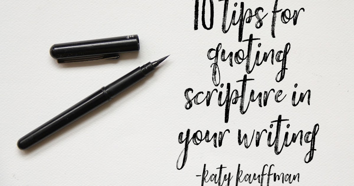 The Write Conversation 10 Tips for Quoting Scripture in Your Writing