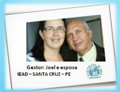 Gestor: Joel José de Souza e esposa: Mercione