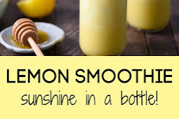 Lemon Smoothie (Sunshine in a Bottle!) 