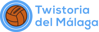 Twistoria del Málaga