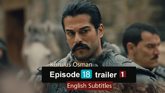 watch episode 18  Kurulus Osman With English Subtitles FULLHD