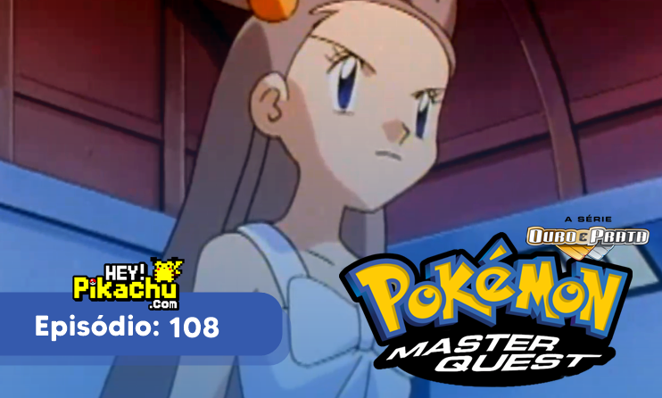 Assistir Pokémon Dublado Episodio 108 Online