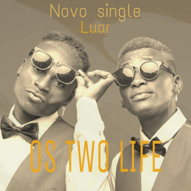 Os Two Life - Luar Os Two Life - Luar