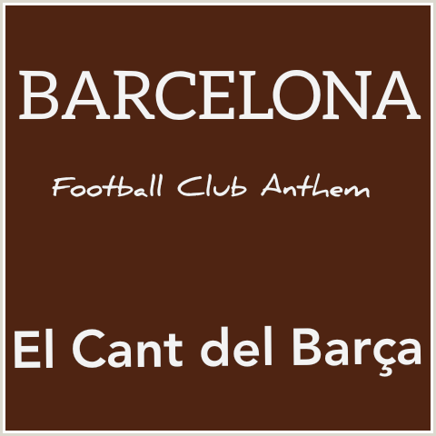 Barcelona Fc Anthem Theme Song Download Listen Mp3 El Cant Del Barca Lyrics And Video