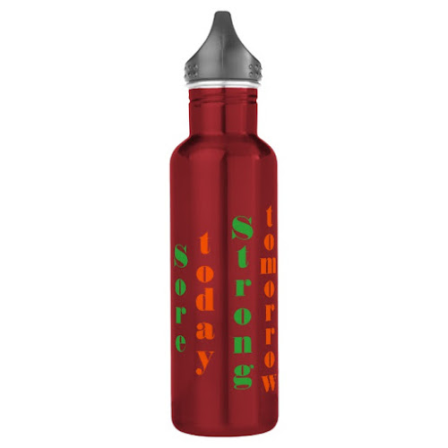 Sore Today Strong Tomorrow | Sports Water Bottle
