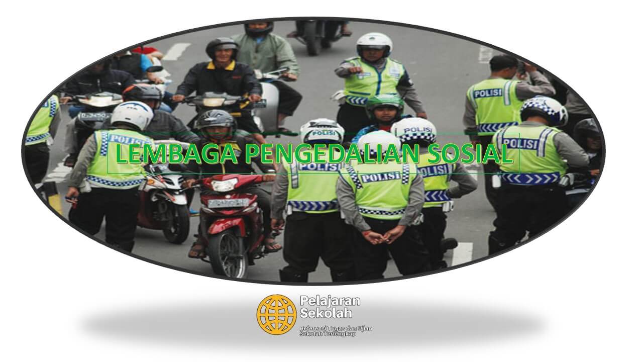 Terlengkap Pengendalian Sosial Pengertian,Tujuan,Jenis