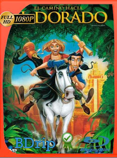 El Camino hacia El Dorado (2000) BDRIP 1080p Latino [GoogleDrive] SXGO