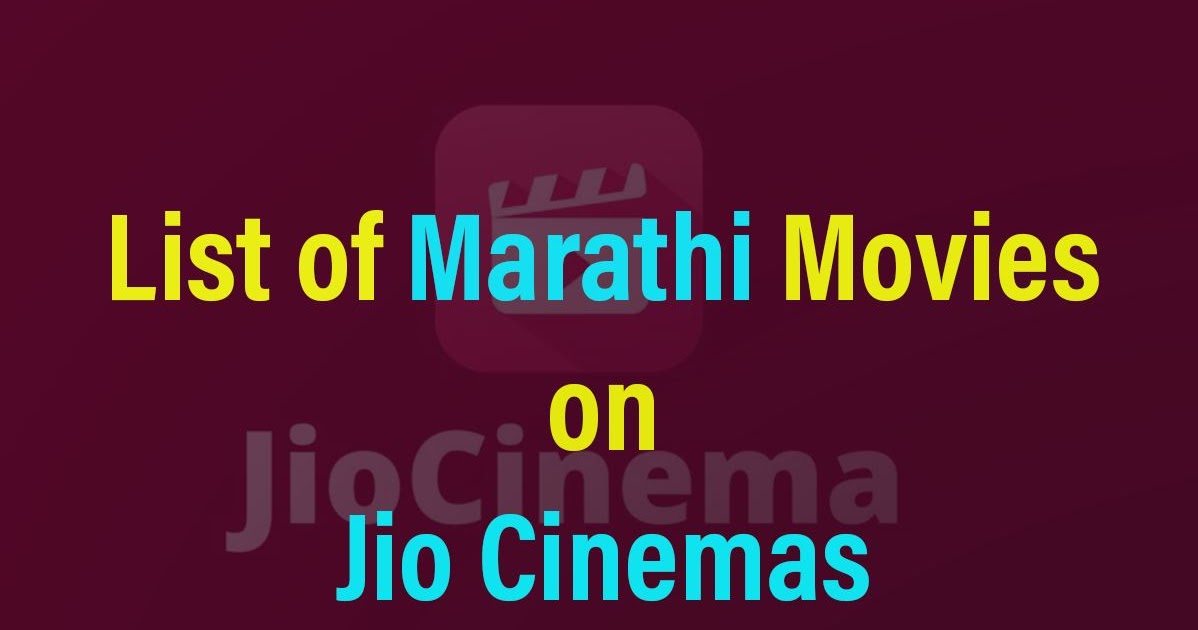 List of Marathi Movies on Jio Cinemas CinemaPichiMama