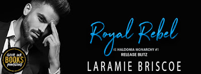 Royal Rebel by Laramie Briscoe Release + Giveaway