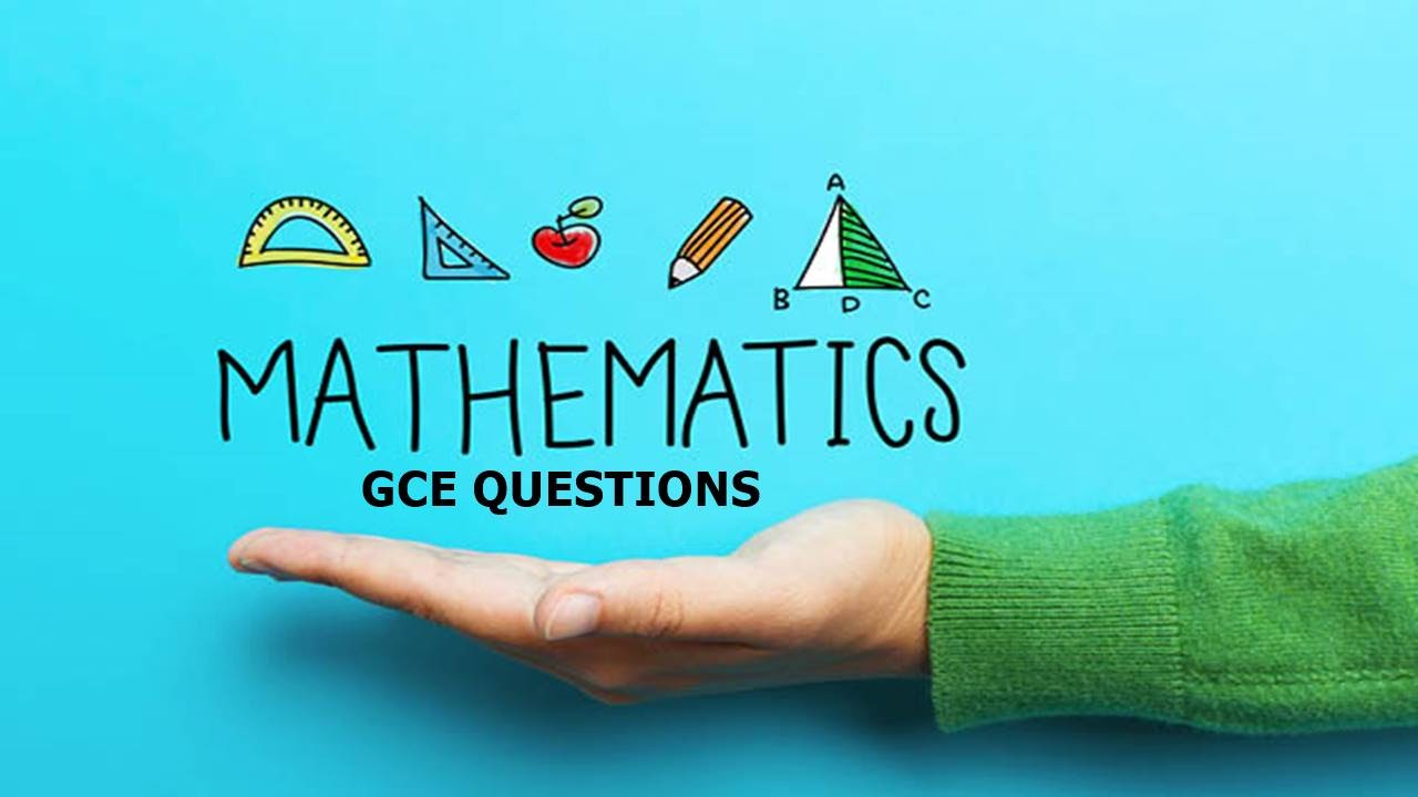 all-cameroon-gce-o-level-mathematics-past-questions-answers-pdf-in-2023