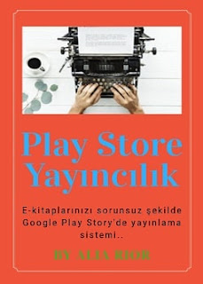 Play Store Yayıncılık Rehberi Play Store Yayıncılık Rehberi