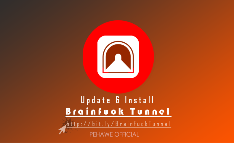 Cara Install & Menggunakan Brainfuck Tunnel Psiphon Version