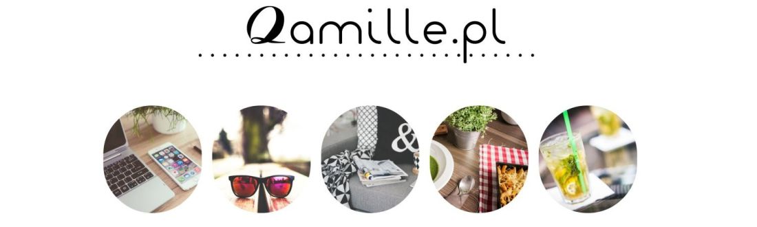 Qamille - blog lifestylowy, blog parentingowy