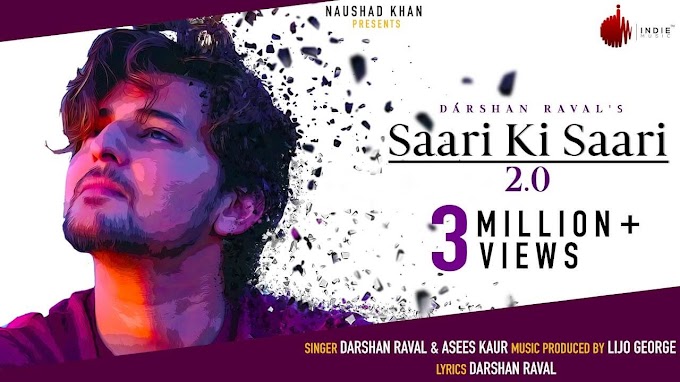 SAARI KI SAARI 2.0 LYRICS-DARSHAN RAVAL