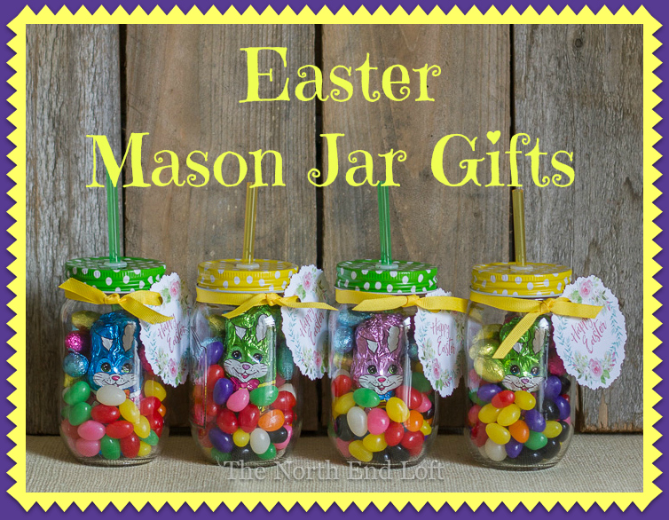 The North End Loft Easy Easter Mason Jar Gifts