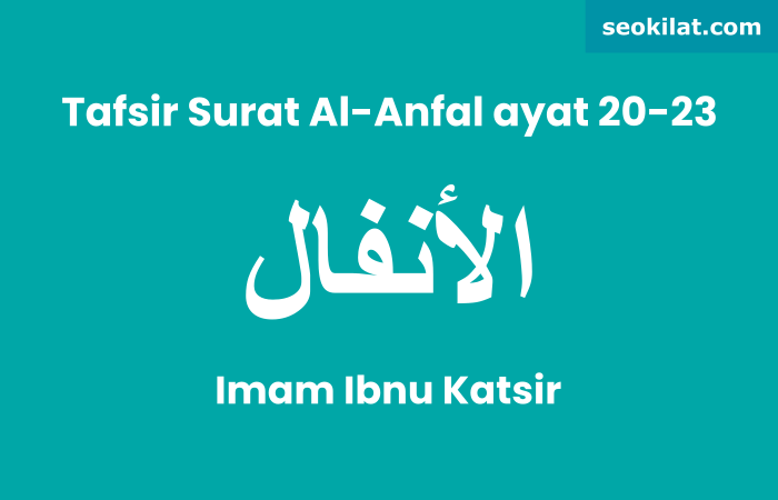 Tafsir Surat Al-Anfal ayat 20