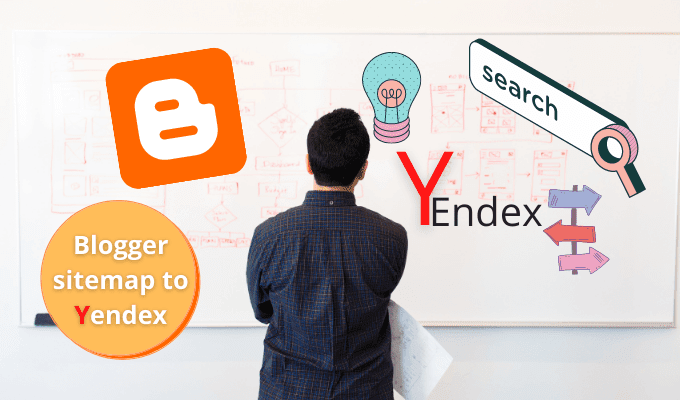 How To Submit Blogger Sitemap to Yandex Guide for Bloggers