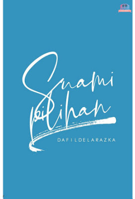 Suami Pilihan by Dafil Delarazka Pdf Suami Pilihan by Dafil Delarazka Pdf