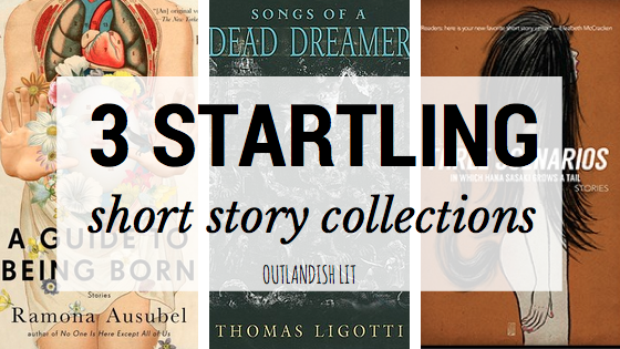 3 Startling Short Story Collections :: Outlandish Lit