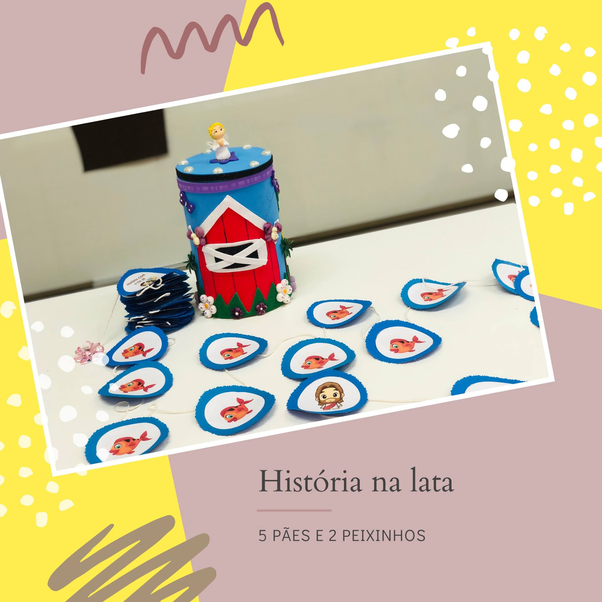 História na lata 5 Pães e 2 peixinhos!