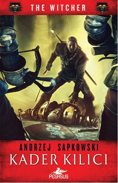 The Witcher Kader Kılıcı - Andrzej Sapkowski - Andrzej Sapkowski