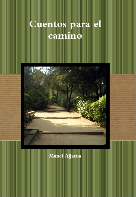 http://www.lulu.com/shop/manel-aljama/cuentos-para-el-camino/paperback/product-21197821.html
