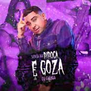 Senta na Piroca e Goza - Dj Guuga Senta na Piroca e Goza - Dj Guuga