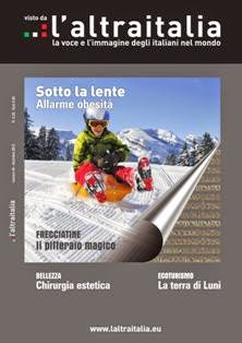L'Altraitalia 46 - Dicembre 2012 | TRUE PDF | Mensile | Musica | Attualità | Politica | Sport
La rivista mensile dedicata agli italiani all'estero.
