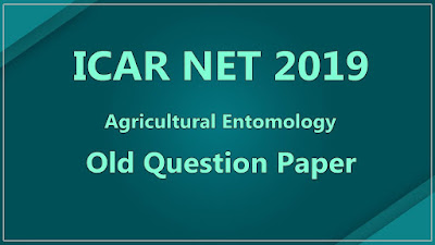 ICAR NET 2019 Agricultural Entomology Old Question Paper icar net 2019 agriculture entomology old question paper, icar net old paper, icar net agril entomology old paper, icar net 2019 old paper,
