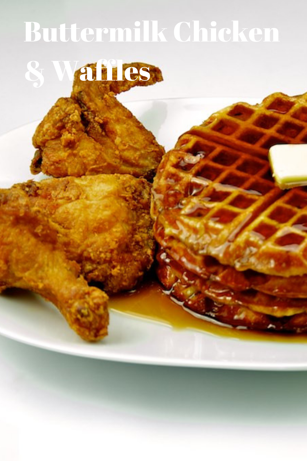 Buttermilk Fried Chicken & Waffles