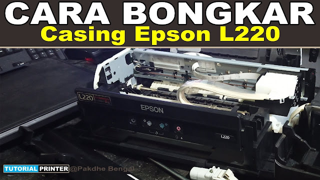 cara membuka casing printer epson l220, cara melepas casing printer epson l220, lepas casing printer epson l220, printer epson l220, how to open the Epson L220 printer casing, how to remove the Epson L220 printer casing, remove the Epson L220 printer casing, Epson L200, Epson L210, Epson L220, Epson L300, Epson L310, Epson L350,Epson L355,Epson L360, Epson L365