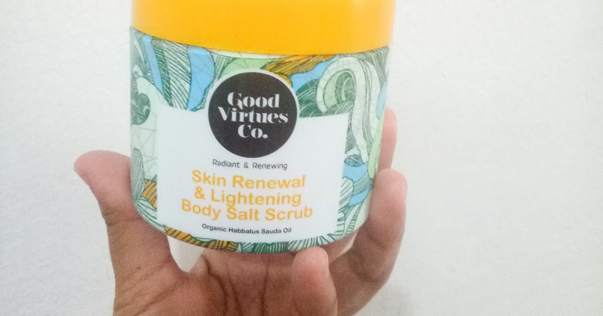 BEST BODY SCRUB FROM GOOD VIRTUES CO. Lifestyle blogger