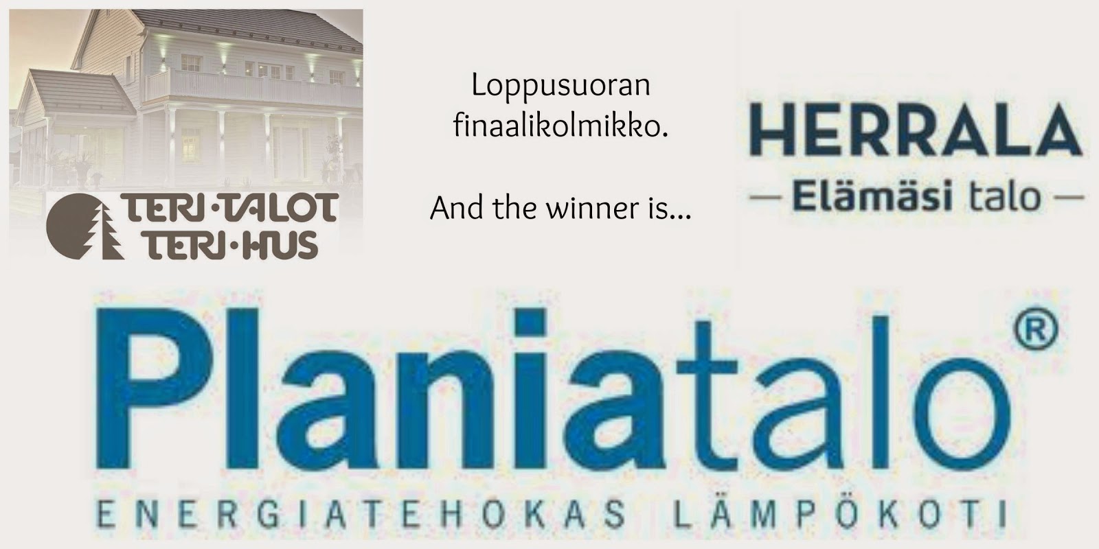 Talotoimittajakilpailutuksen finalistit: Planiatalo, Teri-Talot ja Herrala Talot