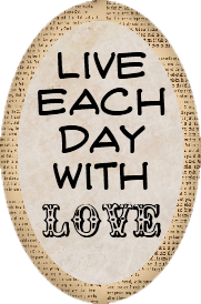 Live Each Day With Love