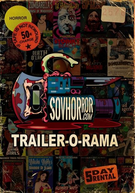 SOVHORROR Trailer-O-Rama DVD Available Now!!!