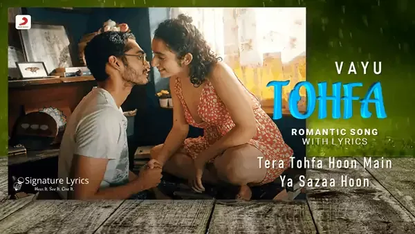 Tohfa Lyrics - VAYU | Love Song 2021