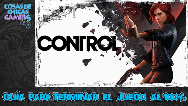 Guía Control de Remedy - Completa el juego al 100%