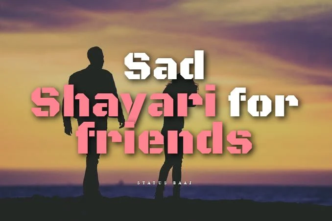 Sad shayari for friends