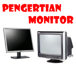 Monitor adalah alat sebagai