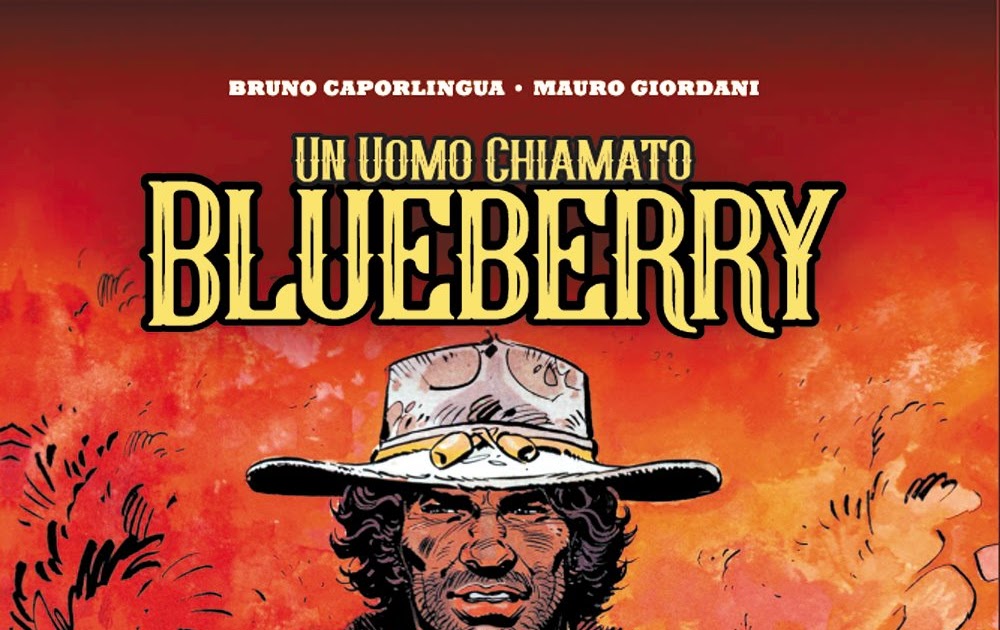 Blueberry, uma Lenda do Oeste “Un uomo chiamato Blueberry” Blueberry, uma Lenda do Oeste “Un uomo chiamato Blueberry”