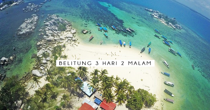 Paket Tour Belitung 3 Hari 2 Malam LÉ LUCKY TOUR Paket Tour Belitung 3 Hari 2 Malam LÉ LUCKY TOUR