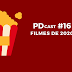 PDcast #16 - Filmes de 2020