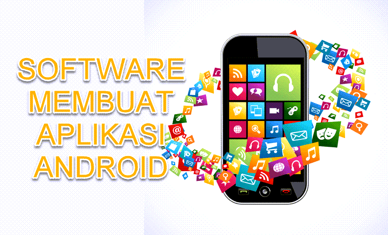 Software Membuat Aplikasi Android Terbaik Laemurdani