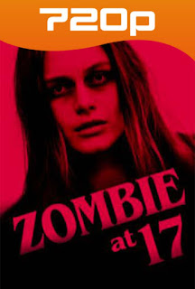 Zombie a los 17 (2018) HD 720p Latino 