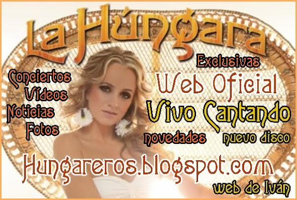 Web Oficial La Húngara -  Nuevo Disco Vivo Cantando 2011 - Noticias actualizadas diariamente