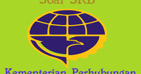 Latihan Soal Skb Kementerian Perhubungan Cpns 2019 Abi Awam Bicara