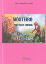 Mosteiro (Pedrogão Grande): as cinzas e a esperança