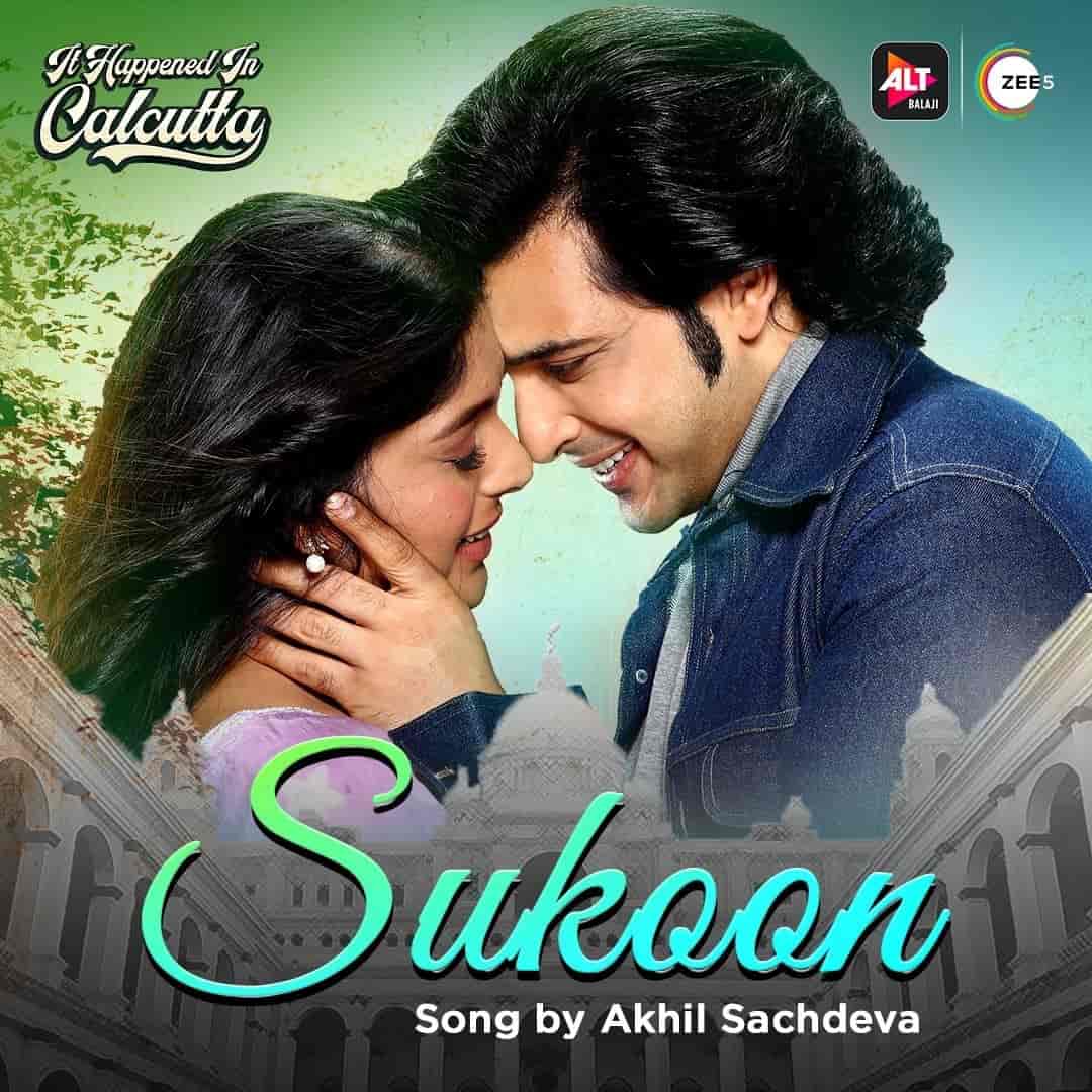SUKOON LYRICS Its Happened In Calcutta Akhil Sachdeva