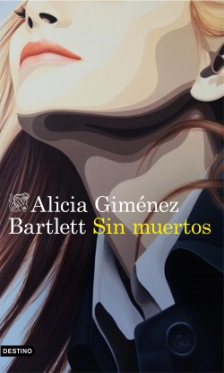 Novedad editorial: Sin muertos, Alicia Giménez Bartlett (Destino, 29 de septiembre de 2020)
