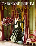 Meeting Carolyne with Carolyne Roehm's "Design and Style: A Constant Thread"